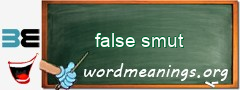 WordMeaning blackboard for false smut